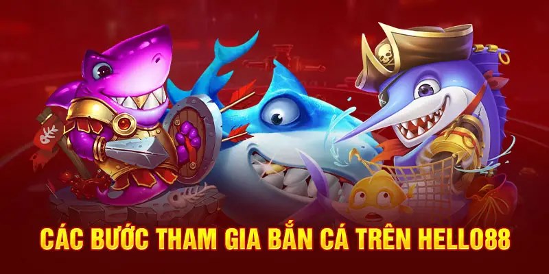 Các bước săn cá bài bản từ chuyên gia Hello88