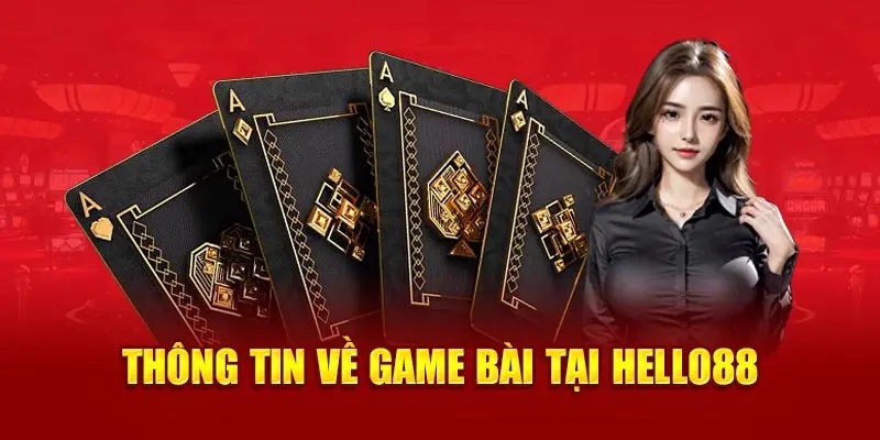 Chi tiết về game bài hello88