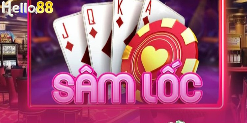 Sâm lốc đẳng cấp game bài tại hello88