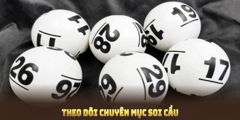 Theo dõi chuyên mục soi cầu có tại xổ số Hello88