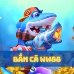 Bắn Cá WW88 – Săn Cá Trúng Lớn, Giải Trí Mỗi Ngày